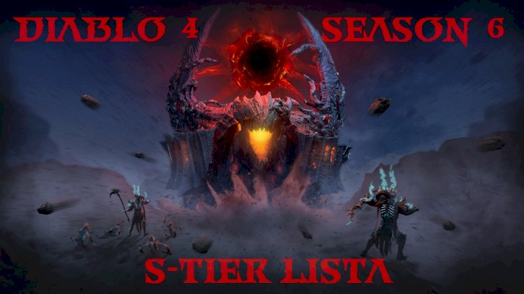 Diablo 4, Season 6,  S-tier list