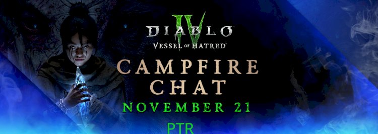 Diablo IV: Csatlakozz a 2.1 PTR Campfire Chat-hez